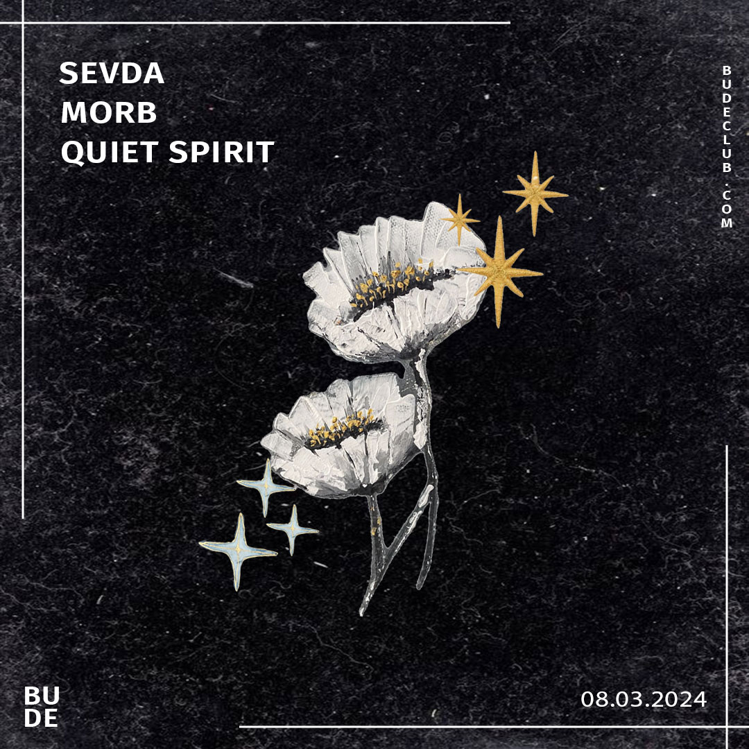 SEVDA | MORB | QUIET SPIRIT